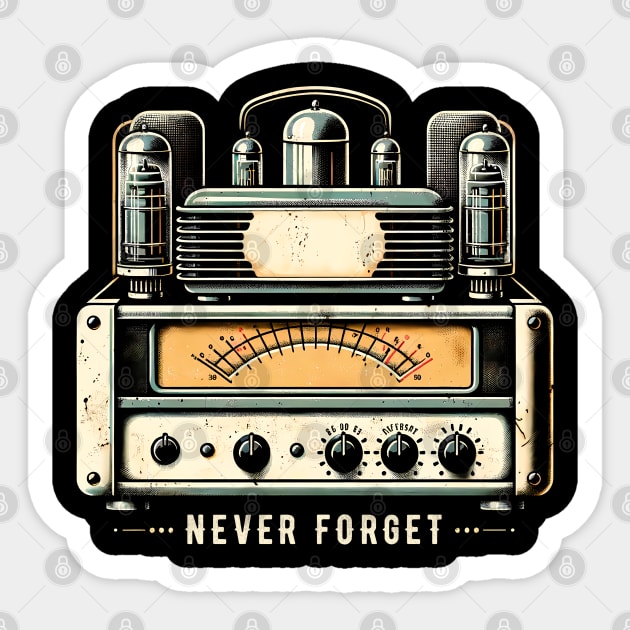 Vintage Retro Tube Amplifier 'Never Forget' T-Shirt - Music Lover Tee Sticker by Klimek Prints